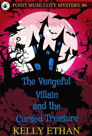 The Vengeful Villain and the Cursed Treasure (Point Muse #6)