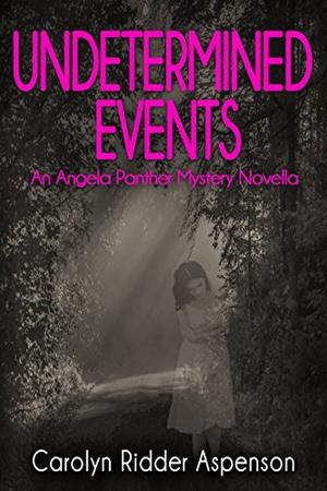 Undetermined Events (Angela Panther #4.4)