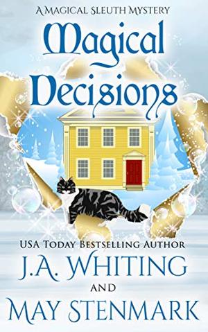 Magical Decisions by J.A. Whiting, May Stenmark