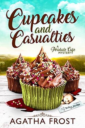 Cupcakes and Casualties (Peridale Cafe #11)