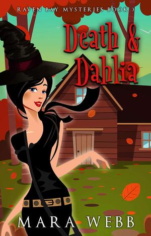 Death & Dahlia (Raven Bay Mysteries #3)