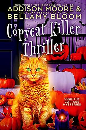 Copycat Thriller Killer (Country Cottage Mysteries #19)