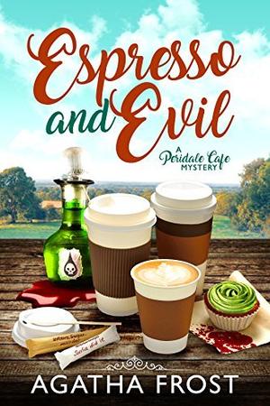 Espresso and Evil (Peridale Cafe #6)