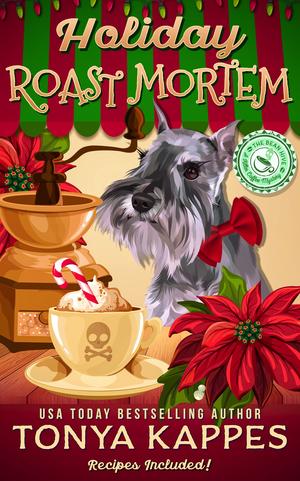 Holiday Roast Mortem by Tonya Kappes