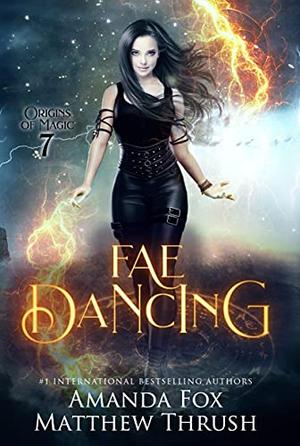 Fae Dancing by Matthew Thrush, Amanda Fox