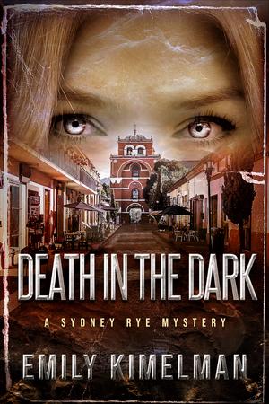 Death in the Dark (Sydney Rye Mysteries #2)