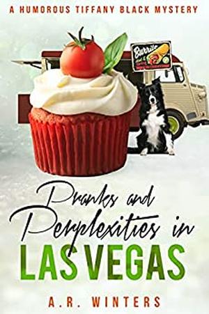 Pranks and Perplexities in Las Vegas (Tiffany Black Mysteries #26)