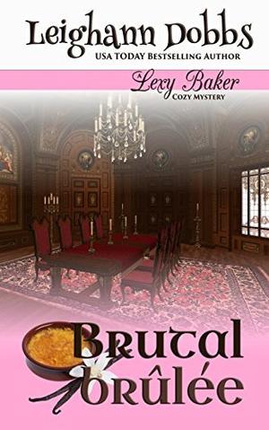 Brutal Brûlée (Lexy Baker #11)