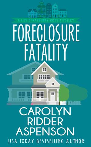 Foreclosure Fatality by Carolyn Ridder Aspenson