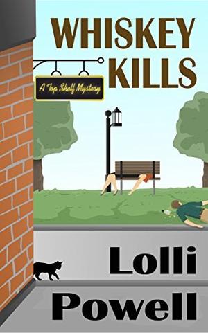 Whiskey Kills by Lolli Powell