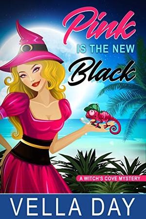 Pink Is The New Black (A Witch's Cove Mystery #1)