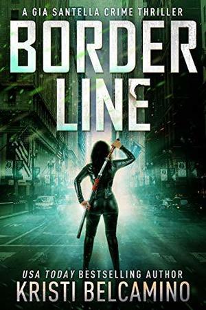 Border Line (Gia Santella #6)