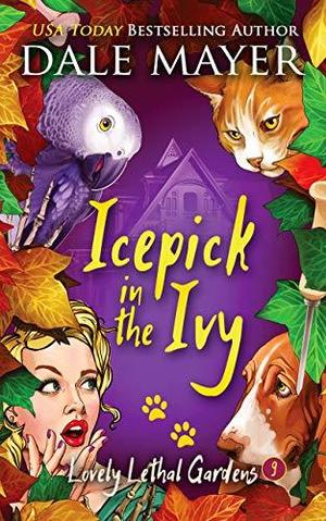Icepick in the Ivy (Lovely Lethal Gardens #9)