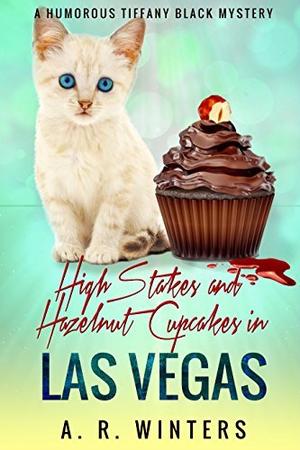 High Stakes and Hazelnut Cupcakes in Las Vegas (Tiffany Black Mysteries #10)