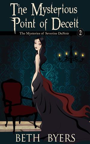 The Mysterious Point of Deceit (The Mysteries of Severine DuNoir #2)