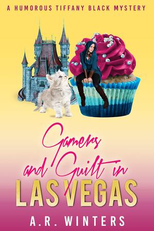 Gamers and Guilt in Las Vegas by A.R. Winters