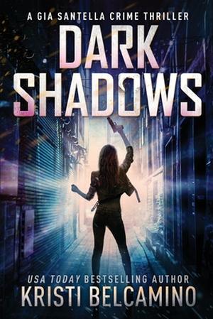 Dark Shadows (Gia Santella #11)