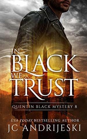 In Black We Trust by J.C. Andrijeski