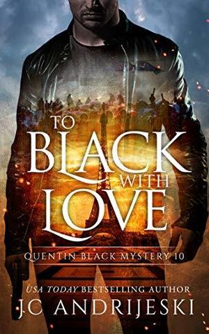To Black with Love (Quentin Black Mystery #10)