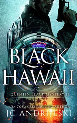 Black Hawaii (Quentin Black Mystery #13)