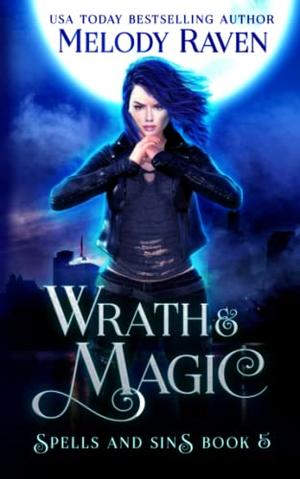 Wrath and Magic (Spells and Sins #5)