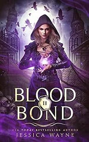 Blood Bond (Dark Witch Chronicles #2)