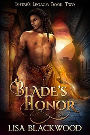 Blade's Honor (Ishtar's Legacy #2)