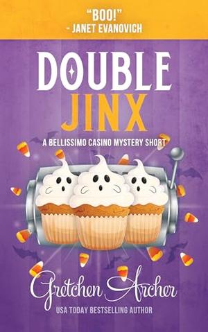 Double Jinx: A Bellissimo Casino Mystery Short by Gretchen Archer