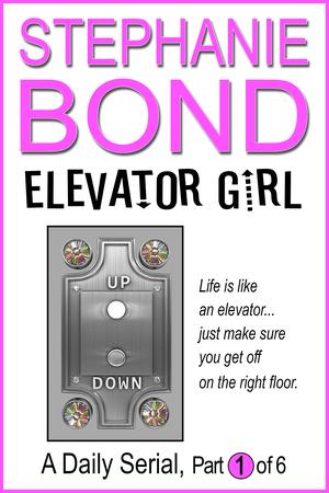 Elevator Girl: part 1 of 6 (Elevator Girl #1)