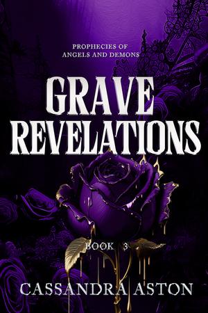 Grave Revelations (Prophecies of Angels and Demons #3)