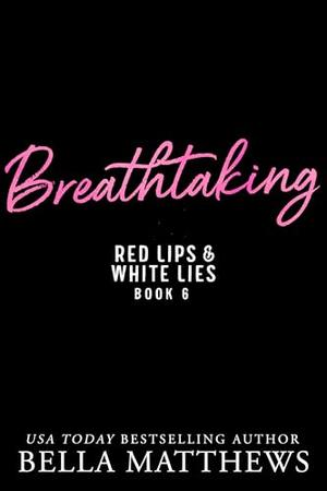 Breathtaking by Bella Matthews