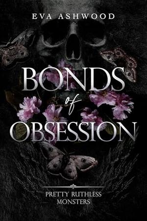 Bonds of Obsession (Pretty Ruthless Monsters #3)