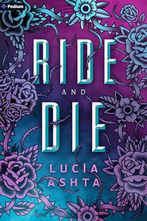 Ride and Die: A Paranormal Romance by Lucía Ashta
