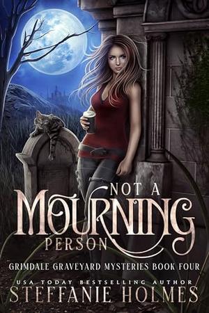 Not a Mourning Person (Grimdale Graveyard Mysteries #4)