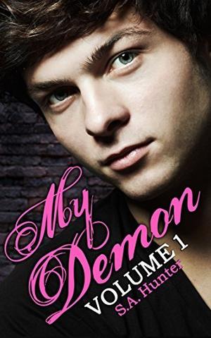 My Demon Volume 1 by S.A. Hunter