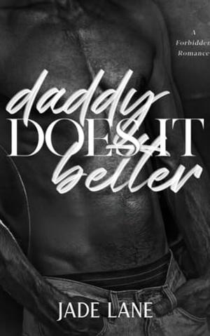 Daddy Does It Better by Jade Lane