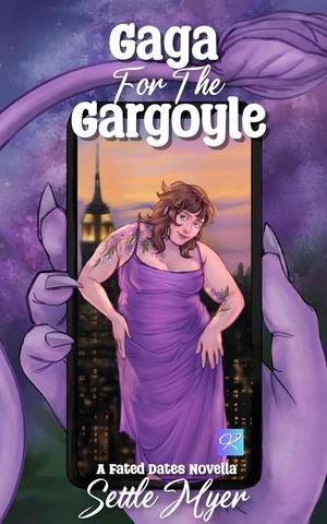 Gaga for the Gargoyle (Fated Dates #2)