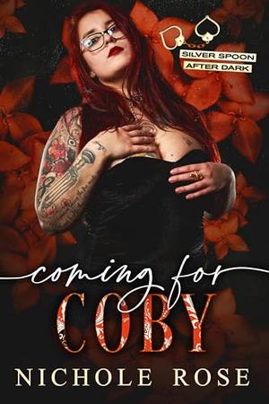 Coming for Coby by Nichole Rose