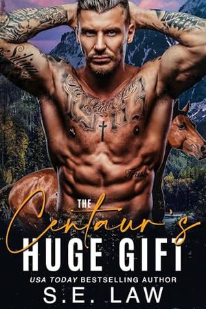 The Centaur's Huge Gift by S.E. Law