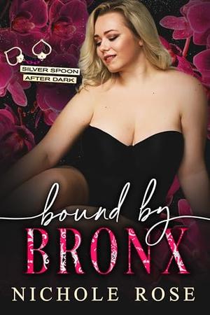 Bound by Bronx by Nichole Rose