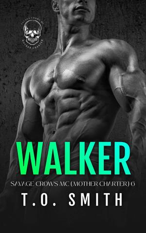 Walker (Savage Crows MC Mother Charter #6)