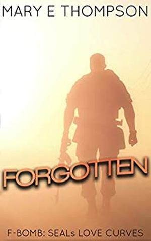 Forgotten by Mary E. Thompson