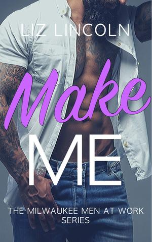 Make Me by Eliza Madison, Liz Lincoln