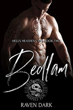 Bedlam (Hell's Heathens MC #2)