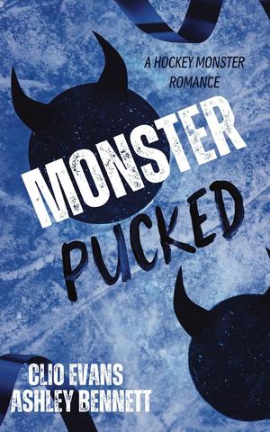 Monster Pucked by Clio Evans, Ashley Bennett