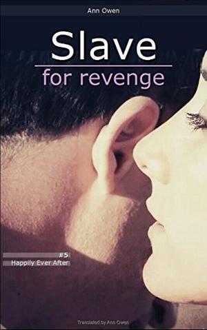 Happily Ever After (Slave for Revenge #5)