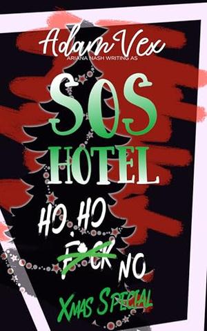 SOS Hotel: Ho, Ho, No by Adam Vex, Ariana Nash