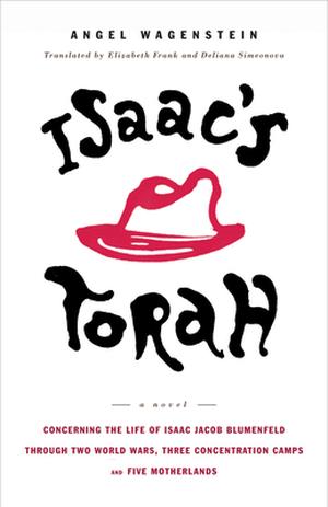 Isaac's Torah: A Novel by Angel Wagenstein