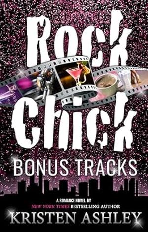 Rock Chick Bonus Tracks by Kristen Ashley