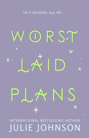 Worst Laid Plans by Julie Johnson